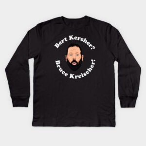 Bert Kersher?